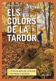 COLORS DE LA TARDOR | 9788413563985 | LONGÁS MAYAYO, JORDI