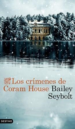 CRÍMENES DE CORAM HOUSE | 9788423368525 | SEYBOLT, BAILEY