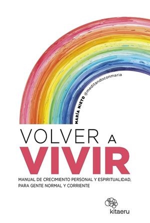 VOLVER A VIVIR | 9788410428157 | NIETO BARONA (@MEDITANDOCONMARIA), MARÍA