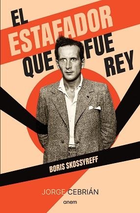 ESTAFADOR QUE FUE REY | 9788418865565 | CEBRIÁN, JORGE
