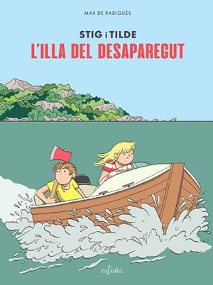 STIG I TILDE. L'ILLA DEL DESAPAREGUT | 9791399061178 | DE RADIGUÈS, MAX