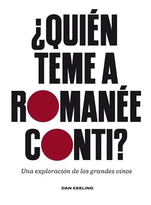 QUIÉN TEME A ROMANÉE-CONTI? | 9788419043689 | KEELING, DAN