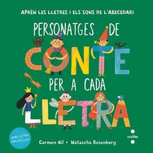 PERSONATGES DE CONTE PER A CADA LLETRA | 9788466159609 | GIL, CARMEN
