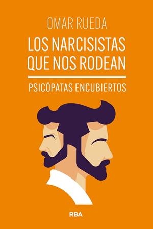 NARCISISTAS QUE NOS RODEAN | 9788411328234 | RUEDA, OMAR