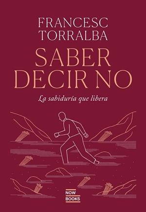 SABER DECIR QUE NO | 9788416245840 | TORRALBA ROSELLÓ, FRANCESC