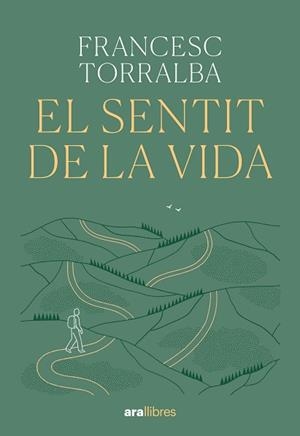 SENTIT DE LA VIDA | 9788411731720 | TORRALBA ROSSELLÓ, FRANCESC