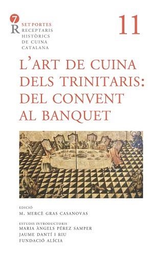 ART DE CUINA DELS TRINITARIS. DEL CONVENT AL BANQUET | 9788416726424 | ANÒNIM