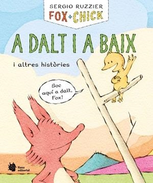 FOX + CHICK. A DALT I A BAIX I ALTRES HISTÒRIES | 9788410158139 | RUZZIER, SERGIO