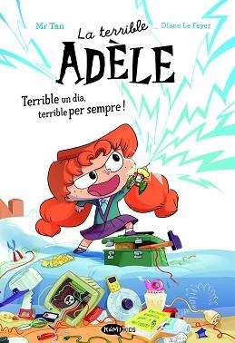 TERRIBLE ADÈLE TERRIBLE UN DIA, TERRIBLE PER SEMPRE! NOVELA 1 | 9788419183996 | MR TAN