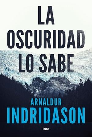 OSCURIDAD LO SABE | 9788490568101 | INDRIDASON, ARNALDUR