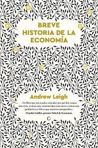 BREVE HISTORIA DE LA ECONOMIA | 9788412773866 | LEIGH, ANDREW