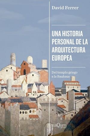HISTORIA PERSONAL DE LA ARQUITECTURA EUROPEA | 9788411076340 | FERRER, DAVID