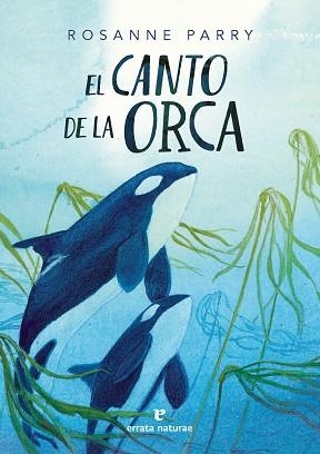 CANTO DE LA ORCA | 9788419158802 | PARRY, ROSANNE