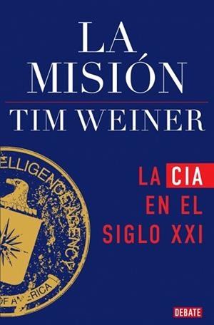 MISIÓN (LA HISTORIA DE LA CIA 2) | 9791387600075 | WEINER, TIM