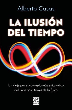 ILUSIÓN DEL TIEMPO | 9788466682244 | CASAS, ALBERTO