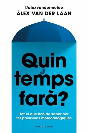 QUIN TEMPS FARÀ? | 9788410256002 | VAN DER LAAN, ÀLEX