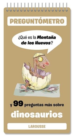 QUÉ ES LA MONTAÑA DE LOS HUEVOS DINOSAURIOS | 9791387520397 | LAROUSSE EDITORIAL