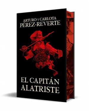 CAPITÁN ALATRISTE (EDICIÓN ESPECIAL LIMITADA) (LAS AVENTURAS DEL CAPITÁN ALAT | 9788466375054 | PÉREZ-REVERTE, ARTURO / PÉREZ-REVERTE, CARLOTA