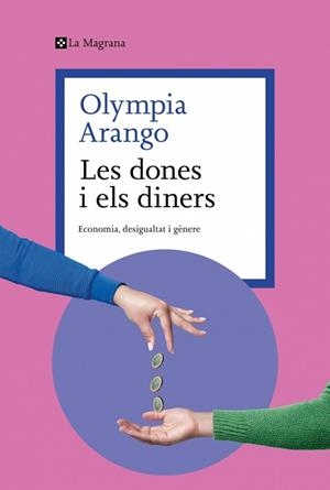 DONES I ELS DINERS | 9788410009608 | ARANGO, OLYMPIA