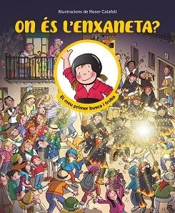 ON ÉS L'ENXANETA? EL MEU PRIMER BUSCA I TROBA | 9791387519957 | SAMBA, GINA / CALAFELL, ROSER