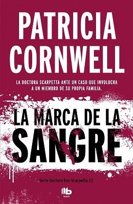 MARCA DE LA SANGRE (DOCTORA KAY SCARPETTA 22) | 9788490709092 | CORNWELL, PATRICIA