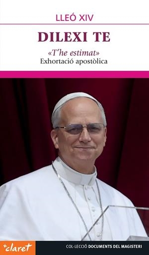 DILEXI TE «T'HE ESTIMAT» | 9788491366379 | PAPA LLEÓ XIV