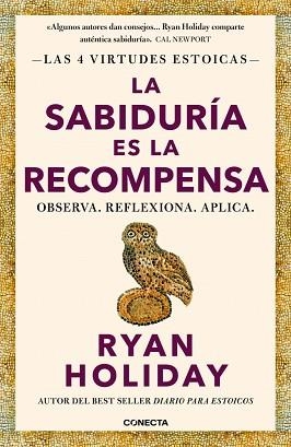 SABIDURÍA ES LA RECOMPENSA (LAS 4 VIRTUDES ESTOICAS 4) | 9788418053733 | HOLIDAY, RYAN