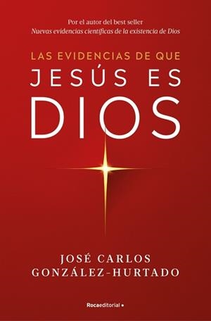 EVIDENCIAS DE QUE JESÚS ES DIOS | 9788410274624 | GONZÁLEZ-HURTADO, JOSÉ CARLOS