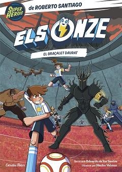 ONZE 10. EL BRAÇALET DAURAT | 9791387903008 | SANTIAGO, ROBERTO / SANTOS MOLINA, EDUARDO DE LOS