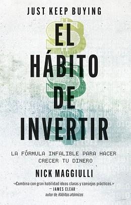 HÁBITO DE INVERTIR (JUST KEEP BUYING) | 9788411004343 | MAGGIULLI, NICK