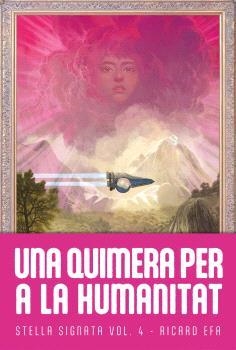 QUIMERA PER A LA HUMANITAT, UNA | 9788410254237 | EFA, RICARD