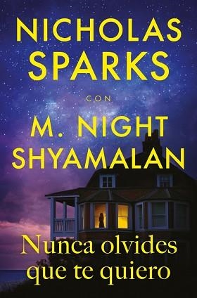 NUNCA OLVIDES QUE TE QUIERO | 9788410274396 | SPARKS, NICHOLAS / SHYAMALAN, M. NIGHT