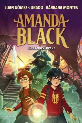 AMANDA BLACK 13 - L'HOLANDÈS ERRANT | 9788419910899 | GÓMEZ-JURADO, JUAN / MONTES, BÁRBARA