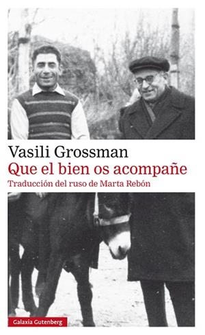 QUE EL BIEN OS ACOMPAÑE- RÚSTICA | 9788410317970 | GROSSMAN, VASILI