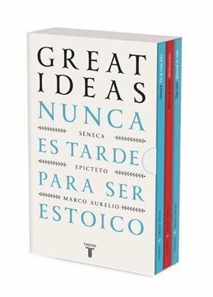 NUNCA ES TARDE PARA SER ESTOICO (SERIE GREAT IDEAS) | 9788430628766 | EPICTETO / , MARCO AURELIO / , SÉNECA