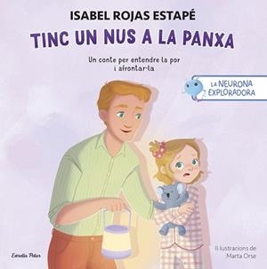 NEURONA EXPLORADORA. TINC UN NUS A LA PANXA | 9791387903107 | ROJAS ESTAPÉ, ISABEL