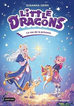 LITTLE DRAGONS 4. LA VOZ DE LA PRINCESA | 9788408311157 | ISERN, SUSANNA