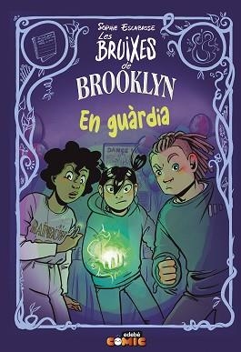 BRUIXES DE BROOKLYN 5 EN GUÀRDIA | 9788468370781 | ESCABASSE, SOPHIE