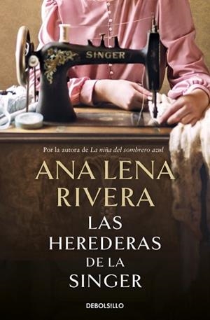 HEREDERAS DE LA SINGER | 9788466363747 | RIVERA, ANA LENA