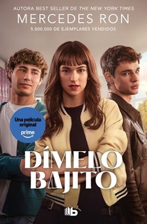 DÍMELO BAJITO (EDICIÓN PELÍCULA) (DÍMELO 1) | 9791387871512 | RON, MERCEDES