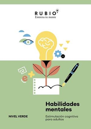 HABILIDADES MENTALES. ESTIMULACIÓN COGNITIVA PARA ADULTOS. (NIVEL VERDE. VOL. I) | 9788410418202 | GUILLEM SAIZ, JAVIER / SL, ENRIQUE RUBIO POLO
