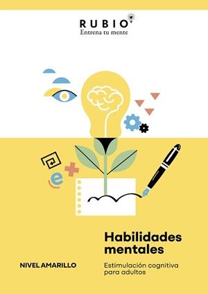 HABILIDADES MENTALES. ESTIMULACIÓN COGNITIVA PARA ADULTOS. (NIVEL AMARILLO. VOL. | 9788410418219 | GUILLEM SAIZ, JAVIER / SL, ENRIQUE RUBIO POLO