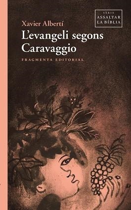 EVANGELI SEGONS CARAVAGGIO | 9791387548100 | ALBERTÍ, XAVIER