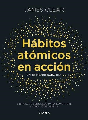 HÁBITOS ATÓMICOS EN ACCIÓN | 9788411193016 | CLEAR, JAMES