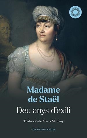 DEU ANYS D'EXILI | 9788412828689 | STAEL, MADAME DE