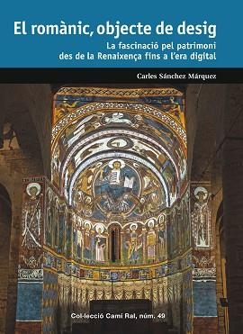 ROMÀNIC, OBJECTE DE DESIG | 9788423209170 | SÁNCHEZ MÁRQUEZ, CARLES