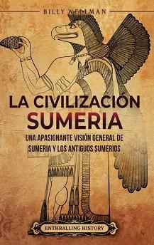 CIVILIZACIÓN SUMERIA | 9798887651354 | , BILLY WELLMAN