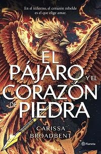 PÁJARO Y EL CORAZÓN DE PIEDRA | 9788408314264 | BROADBENT, CARISSA