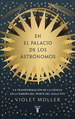 PALACIO DE LOS ASTRÓNOMOS EN EL | 9788430627417 | MOLLER, VIOLET