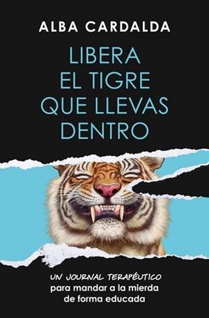 LIBERA EL TIGRE QUE LLEVAS DENTRO | 9788419820761 | CARDALDA, ALBA
